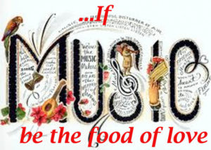 If music be the food of love