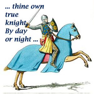 thine own true knight